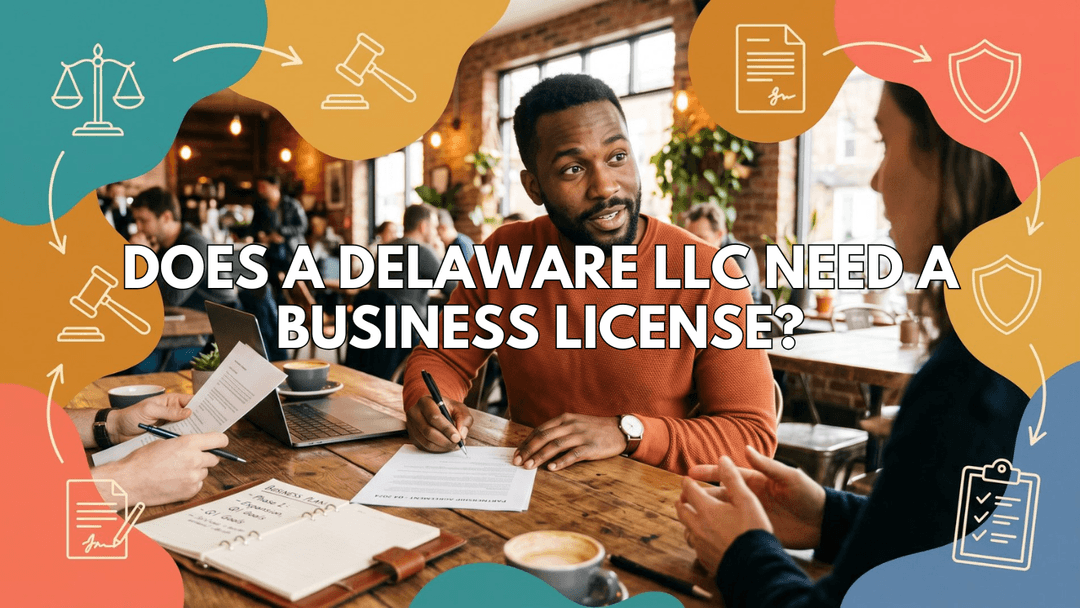Does a Delaware LLC Need a Business License? (2026 Compliance Audit)