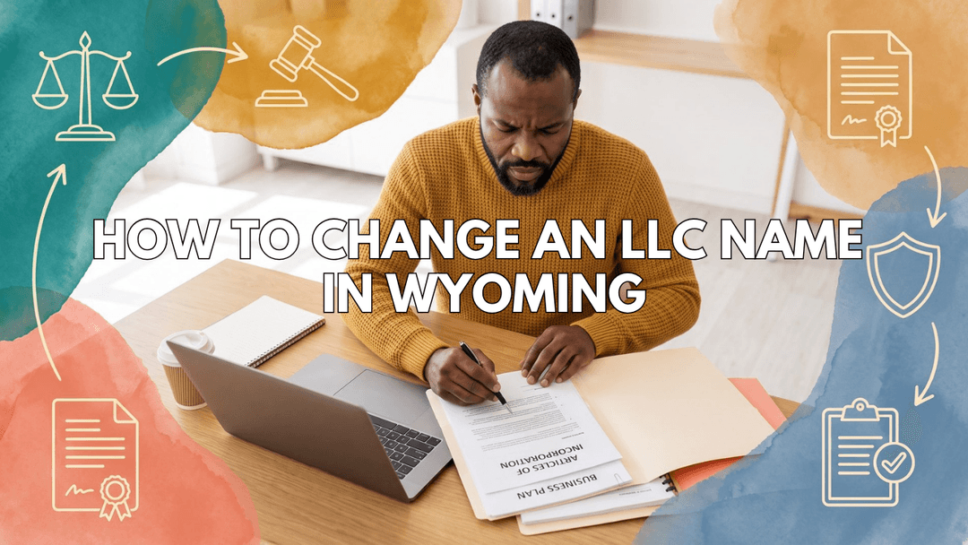 How to Change an LLC Name in Wyoming: The Step-by-Step “Friction-Reduction” Guide