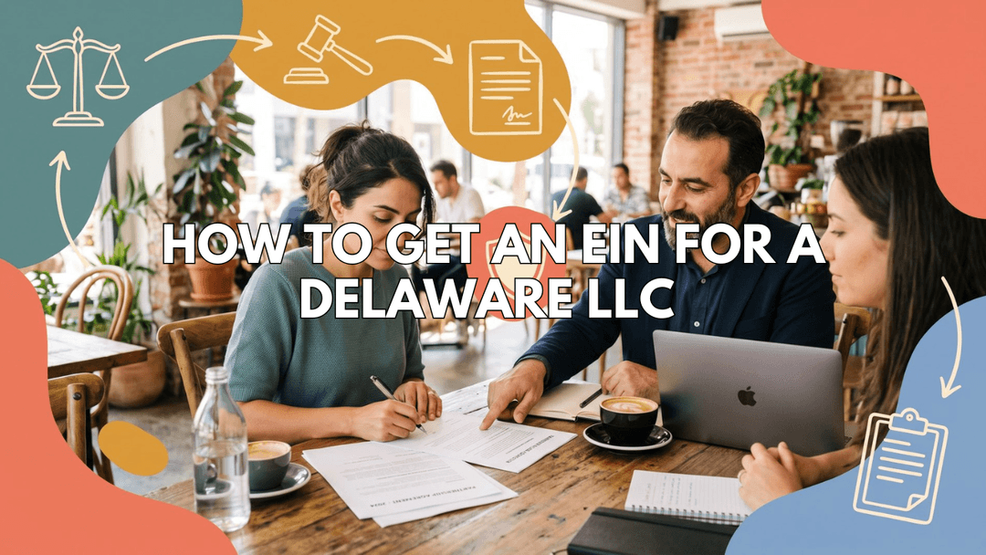 How to Get an EIN for a Delaware LLC: The Realistic Timeline & Compliance Guide