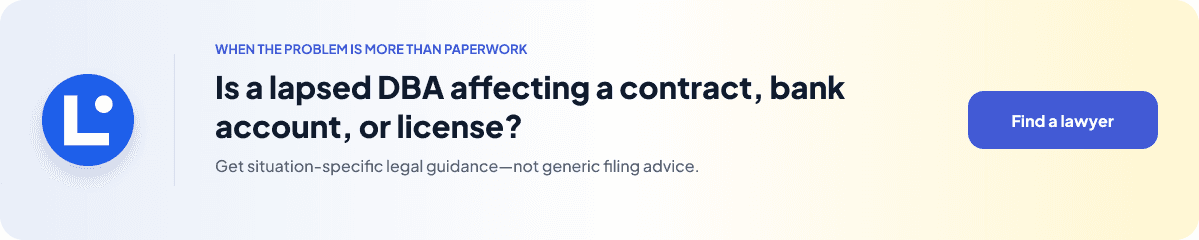 Find a lawyer if a lapsed DBA is affecting a contract, bank account, or business license.
