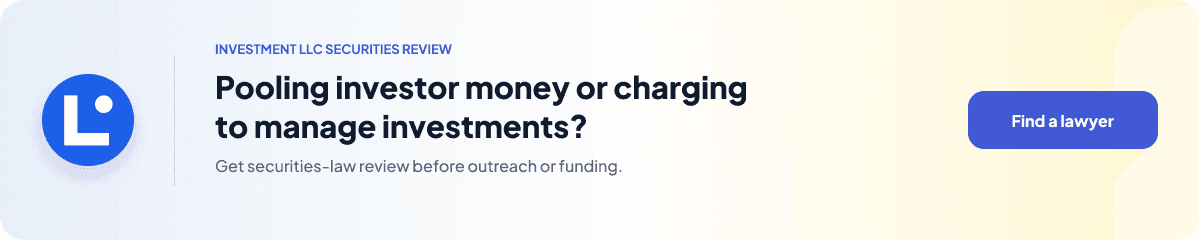 Find a lawyer for securities-law review before pooling investor money, offering paid investment management, or soliciting funds.