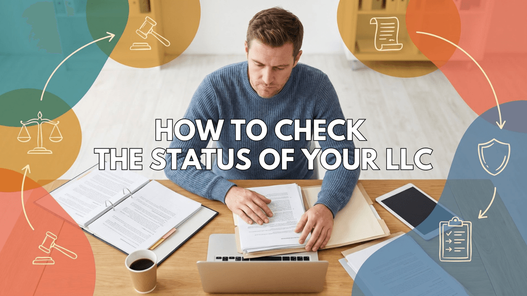 How to Check the Status of Your LLC: A Complete Guide