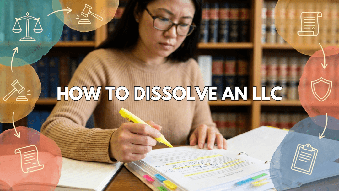 How to Dissolve an LLC: A Clean Exit Checklist to Avoid Fees and Loose Ends